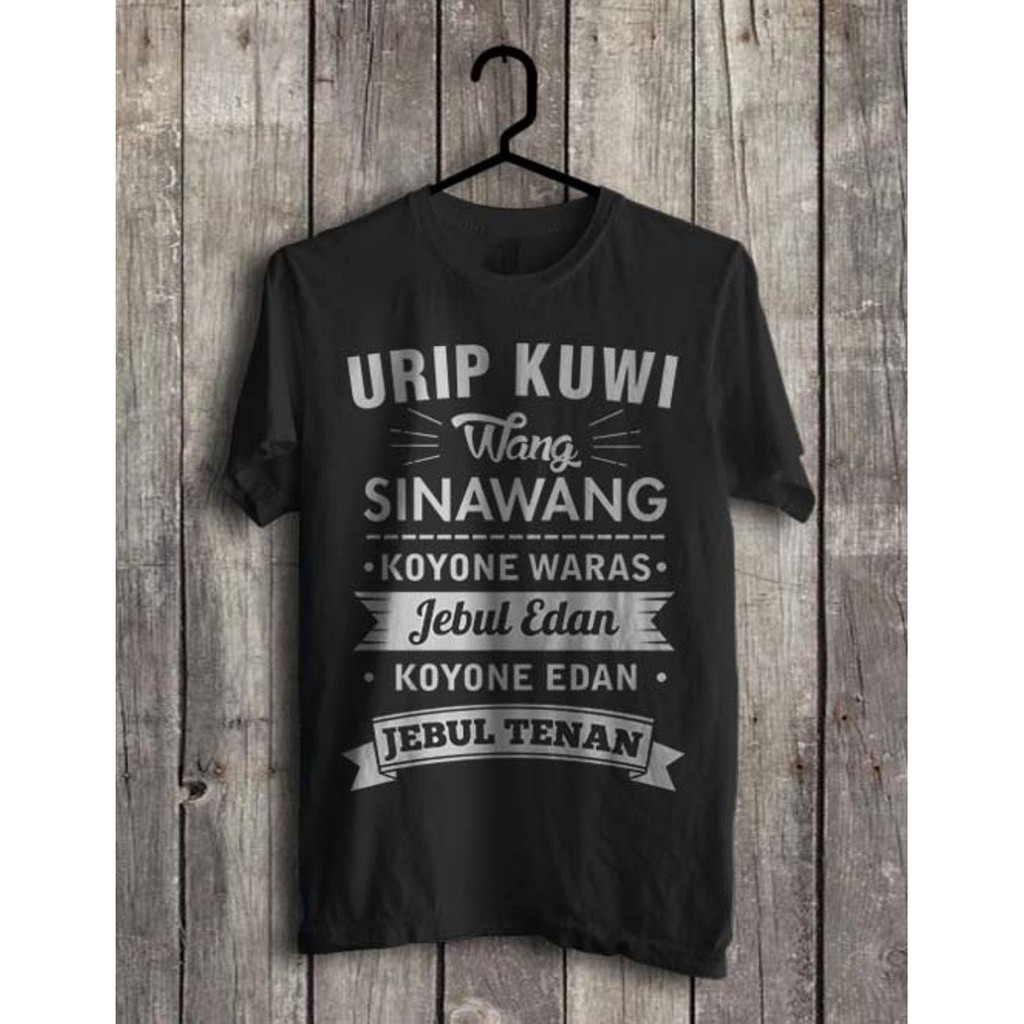 Kumpulan terlengkap kata kata bijak jawa, peribahasa jawa kuno, nasehat kehidupan jawa. Kaos Urip Kuwi Wang Sinawang Kata Lucu Kata Bijak Jawa Parodi Hitam Lazada Indonesia