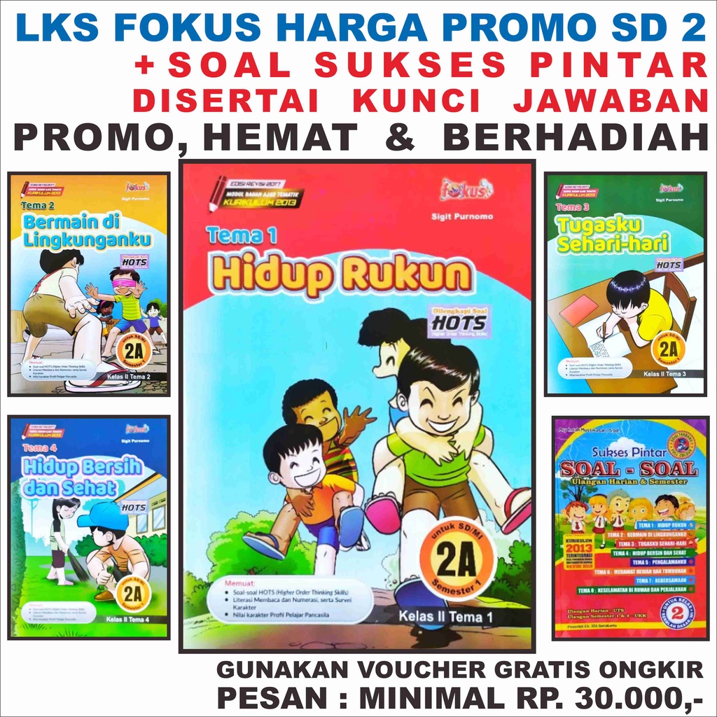 Buku siswa tematik, pai, matematika, pjok kelas 5 sd semester 1 dan 2 kurikulum 2013 revisi kemendikbud tema 1 organ gerak hewan . Buku Lks Fokus Tematik Sd Kelas 2 Tema 1 2 3 4 5 6 7 8 9 Pai K13 Rev 2017 Harga Promo Murah Sukses Pintar Kunci Jawaban Soal