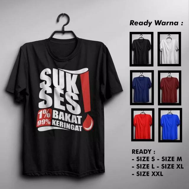 Kata kata mutiara ini sangat manjur untuk menyembuhkan seorang . Kaos Distro Kata Kata Motivasi Sukses 1 Bakat 99 Keringat Sablon Polyflex Keren Kualitas Distro Shopee Indonesia