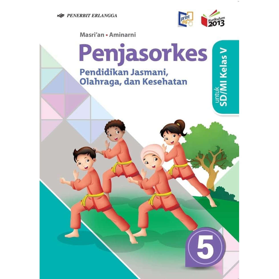 Download Buku Penjaskes Kelas 5 Penerbit Erlangga Cara Golden Materi Pelajaran Penjasorkes Kelas 5 Semester 2 SD dan MI Lengkap.