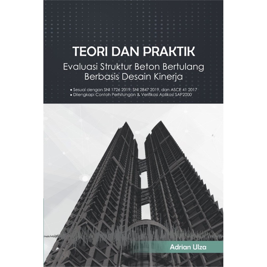 Jual Adrian Ulza - Buku Teori Dan Praktik Evaluasi Struktur Beton Bertulang  Berbasis Desain Kinerja - SU Indonesia|Shopee Indonesia