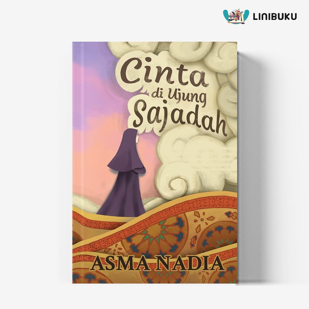 Hasil penelitian cerpen merah di jenin karya asma nadia. Cinta Di Ujung Sajadah 2020 Karya Asma Nadia Shopee Indonesia