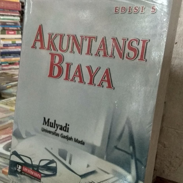 Kunci jawaban akuntansi biaya william k. Buku Akuntansi Biaya Karangan Mulyadi Edisi 5 Shopee Indonesia