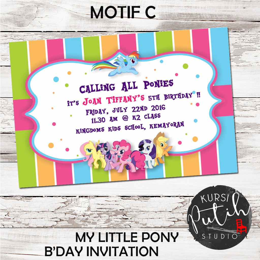 Berikut ini adalah contoh invitation card atau kartu undangan dalam. Undangan Ulang Tahun Birthday Invitation Customized Tema My Little Pony Shopee Indonesia