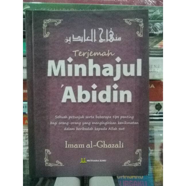 Sebagai tokoh yang terkenal sebagai ahli tasawuf dengan karya kitab yang menjadi . Terjemah Kitab Minhajul Abidin Pdf Fasrdiscounts