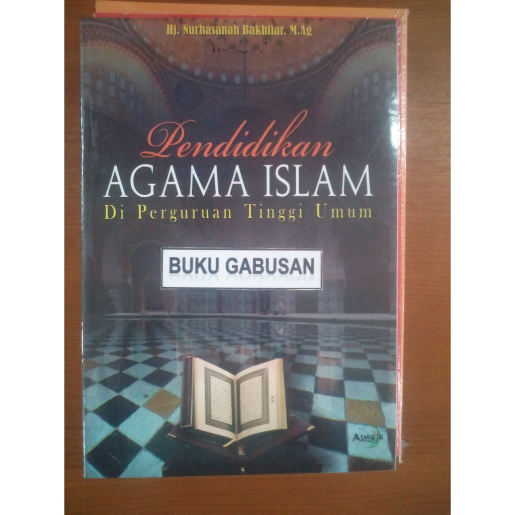 Sikap dan tata nilai tetap harus melekat dalam setiap lulusan perguruan tinggi. Siap Kirim Buku Pendidikan Agama Islam Di Perguruan Tinggi Aswaja Rz Shopee Indonesia