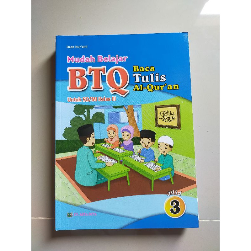 Buku btq sd untuk kelas 1. Ori Buku Teks Mudah Belajar Btq K13 Kelas 3 Edisi Terbaru Penerbit Arya Duta Shopee Indonesia