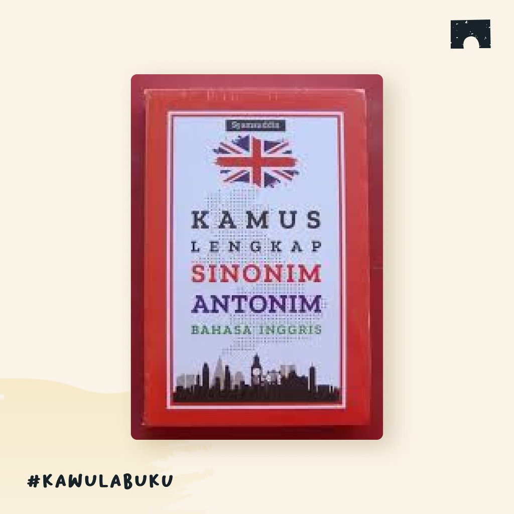 Kamus lengkap sinonim dan antonim bahasa indonesia, rp12.500. Kamus Lengkap Sinonim Antonim Bahasa Inggris Syamsudin Shopee Indonesia