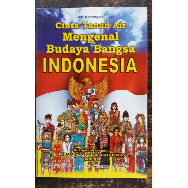 Senja dan cinta yang berdarah. Cinta Tanah Air Mengenal Budaya Bangsa Indonesia Dilengkapi Pakaian Adat Cv Pustaka Agung Shopee Indonesia