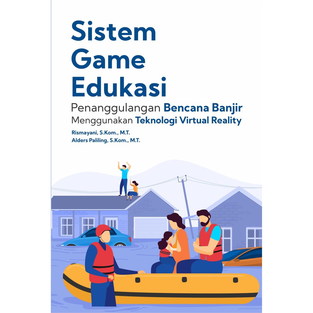 Yang utama adalah menjaga lingkungan sungai atau selokan, sungai sebaiknya di pelihara dengan baik. Buku Sistem Game Edukasi Penanggulangan Bencana Banjir Menggunakan Teknologi Virtual Reality Shopee Indonesia
