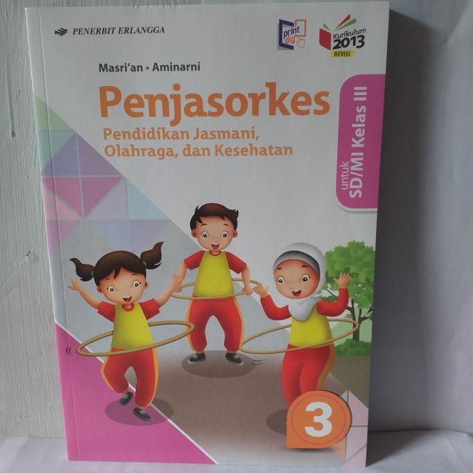 Buku penjas kelas 3 sd penerbit erlangga guru ilmu sosial. Harga Pjok Kelas 3 Kurikulum 2013 Terbaru Agustus 2021 Biggo Indonesia