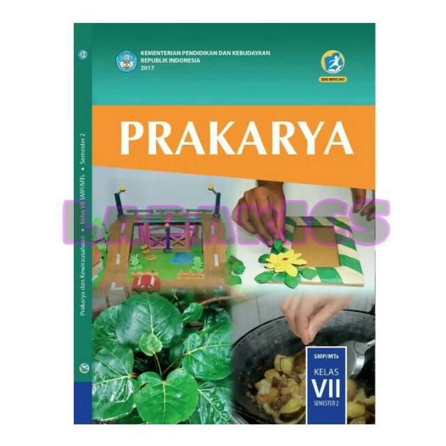 Prakarya Smp Kelas 7 Semester 1 Buku Pelajaran Prakarya Kelas 1 Smp Buku Prakarya Kelas Tujuh Kur13 Indonesia 