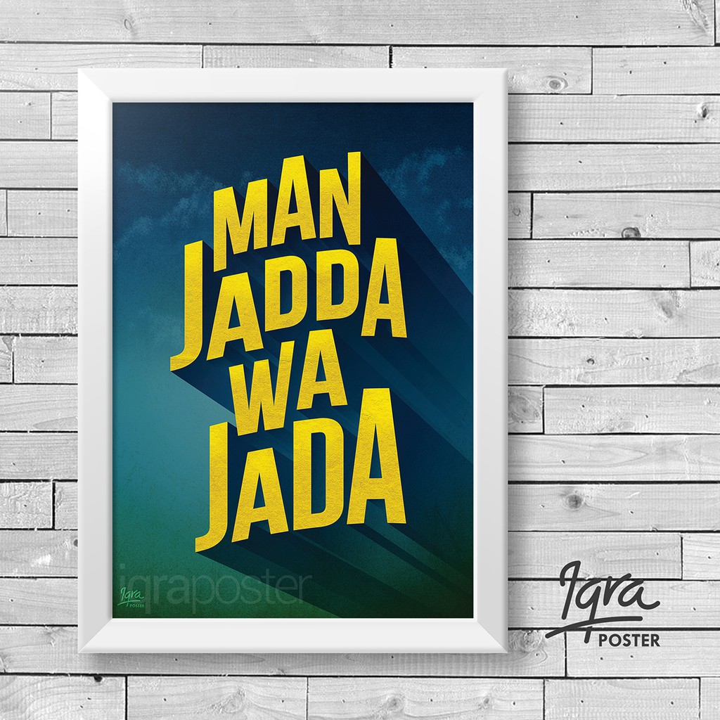 Scopri ricette, idee per la casa, consigli di stile e altre idee da provare. Man Jadda Wa Jada Poster Bingkai Motivasi Islami Hiasan Dinding Pigura A4 Shopee Indonesia