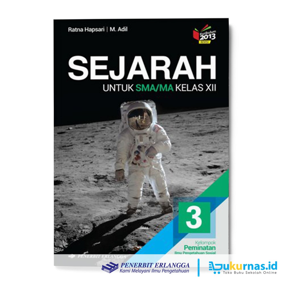 Materi matematika kelas 5 kurikulum 2013 revisi 2018 sahabat buku paket yang setia pada kesempatan kali ini kami akan berbagi materi pelajaran matematika untuk kelas 5 sdmi kurikulum 2013 hasil revisi terbaru 2018. Buku Sejarah Kelas 12 Sma Kelompok Peminatan Ips K13 Erlangga Ratna Hapsari Shopee Indonesia