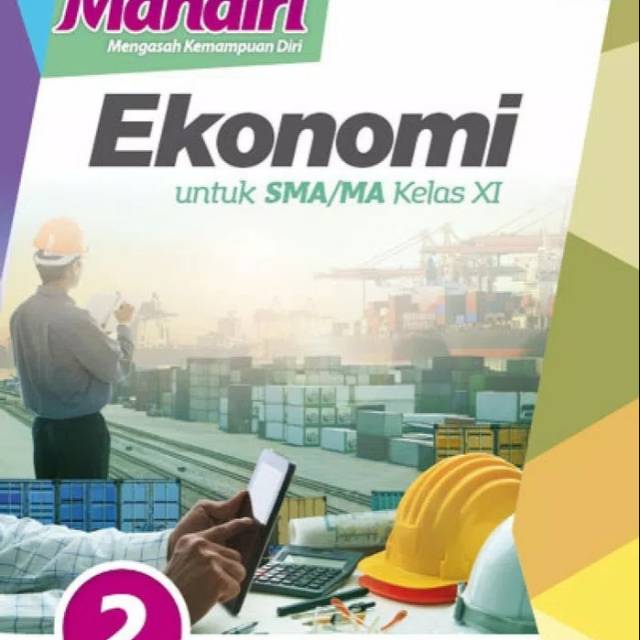 Buku ekonomi sma/ma kelas xi peminatan kur. Buku Ekonomi Kelas 11 Grafindo Pdf Masnurul