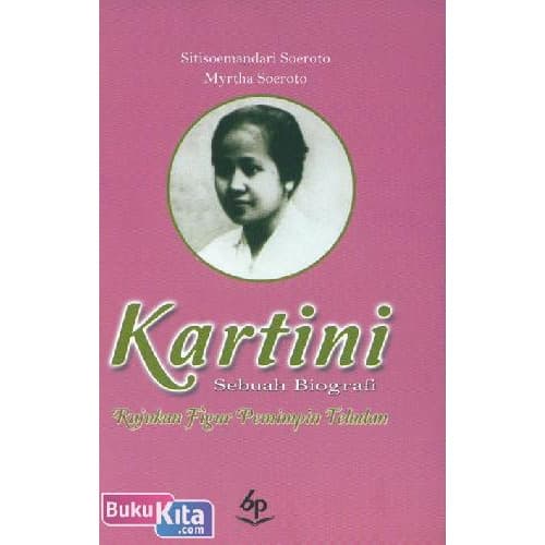 Latar belakang siapa yang tidak kenal dengan sosok raden ajeng kartini, sosok peremuan . Disc 50 Buku Kartini Sebuah Biografi Kartini Indonesia Oleh Sitisoemandar Terbatas Shopee Indonesia