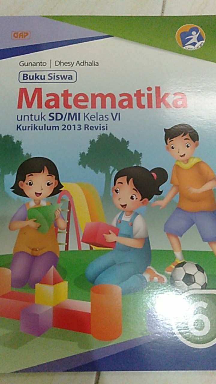 Ini berarti buku siswa untuk kelas 6 ini telah terjadi perubahan sebanyak dua kali pada tahun 2018. Buku Siswa Matematika Sd Mi Kelas 6 Erlangga Gap K13 Gunanto Dhesy Adhalia Shopee Indonesia