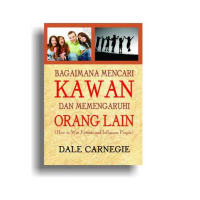 Download Gratis Ebook Bagaimana Mencari Kawan Dan Mempengaruhi Orang Lain BAGAIMANA MENCARI KAWAN DAN MEMPENGARUHI ORANG LAIN DALE CARNEGIE PDF - Buy Dale Carnegie.