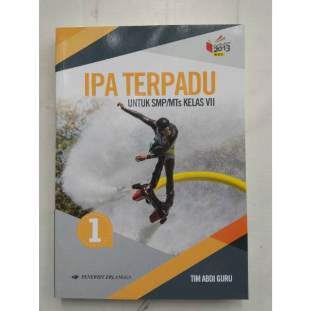 Judul hak cipta buku ini dibeli oleh departemen pendidikan nasional dari penerbit gramedia widiasarana indonesia (grasindo) diterbitkan oleh pusat perbukuan . Download Buku Ipa Terpadu Kelas 7 Penerbit Erlangga Kurikulum 2013 Berbagai Buku