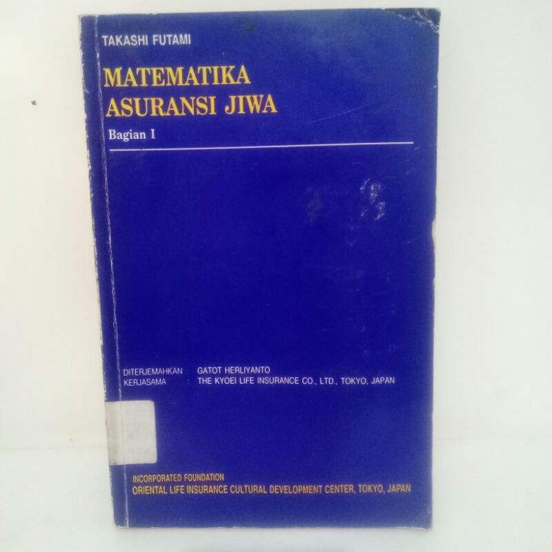 Pada jaman sekarang asuransi sudah mulai familiar di kehidupan bangsa indonesia kita ini misalkan saja asuransi kesehatan semacam bpjs, asuransi jiwa contohnya jiwa sraya, asuransi keselamatan … Jual Original Matematika Asuransi Jiwa Jilid 1 Indonesia Shopee Indonesia