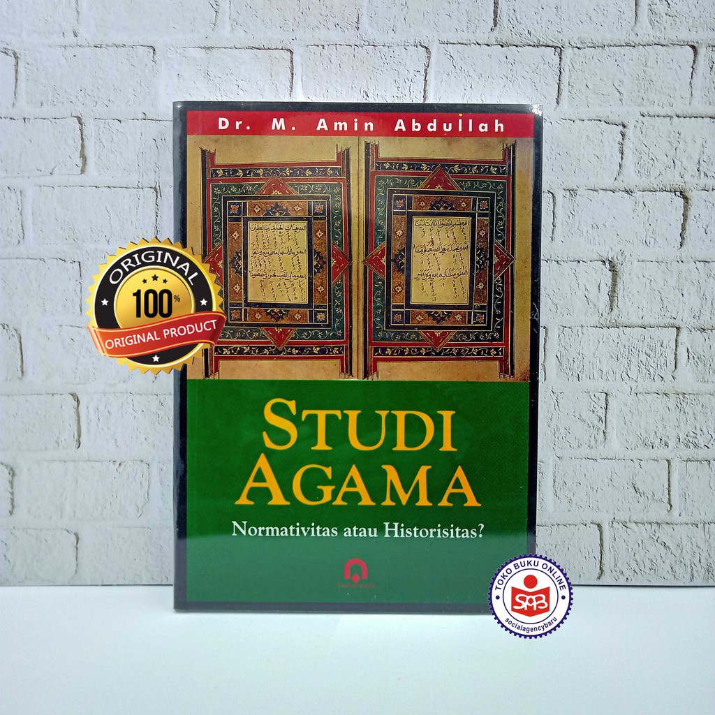 Jual Studi Agama Normativitas atau Historisitas - M. Amin Abdullah  Indonesia|Shopee Indonesia