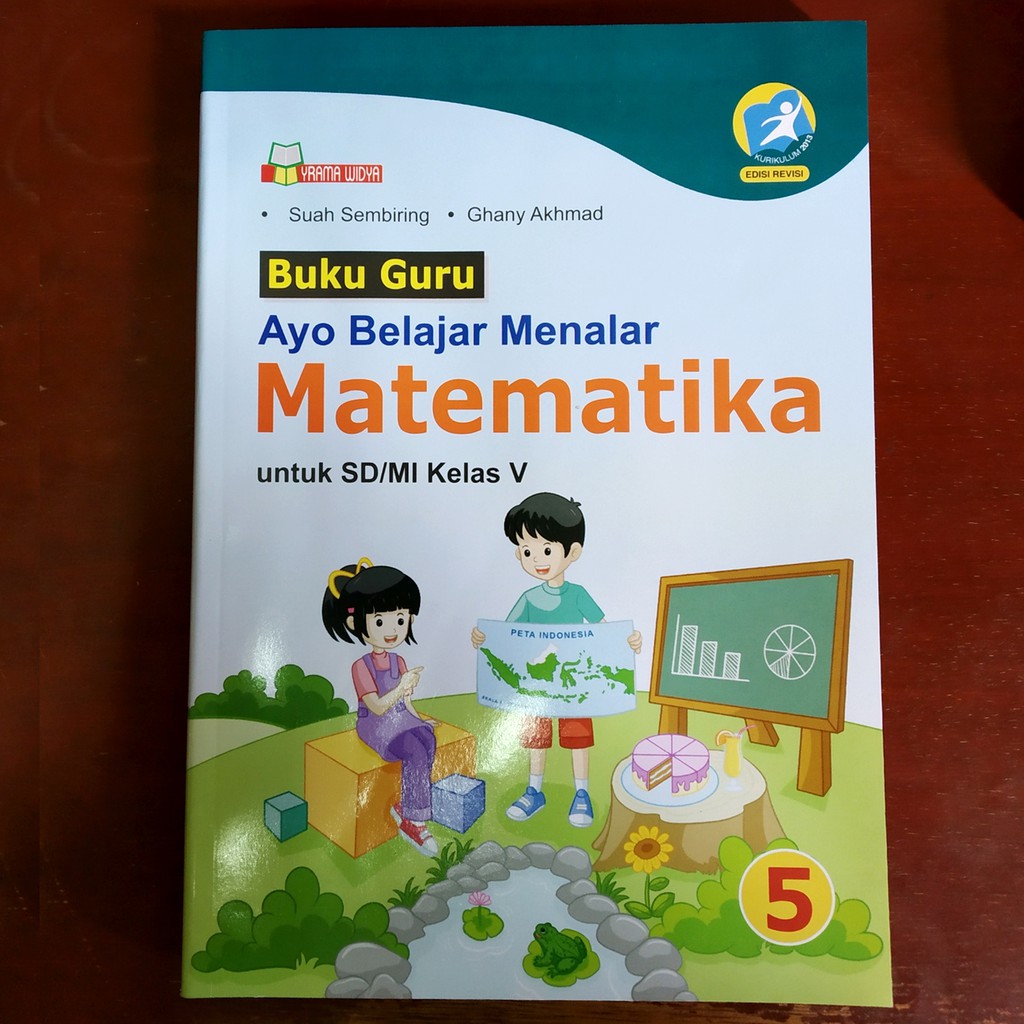 Buku matematika kelas 4 sd mi buku ayo belajar menalar. Buku Guru Siswa Ayo Belajar Menalar Matematika Sd Kelas 5 Kurikulum 2013 Revisi Shopee Indonesia