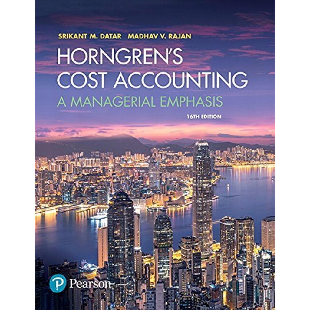 Nih buat panduan kalian belajar. Buku Cost Accounting A Managerial Emphasis 16th Edition Karangan Charles T Hongren Shopee Indonesia