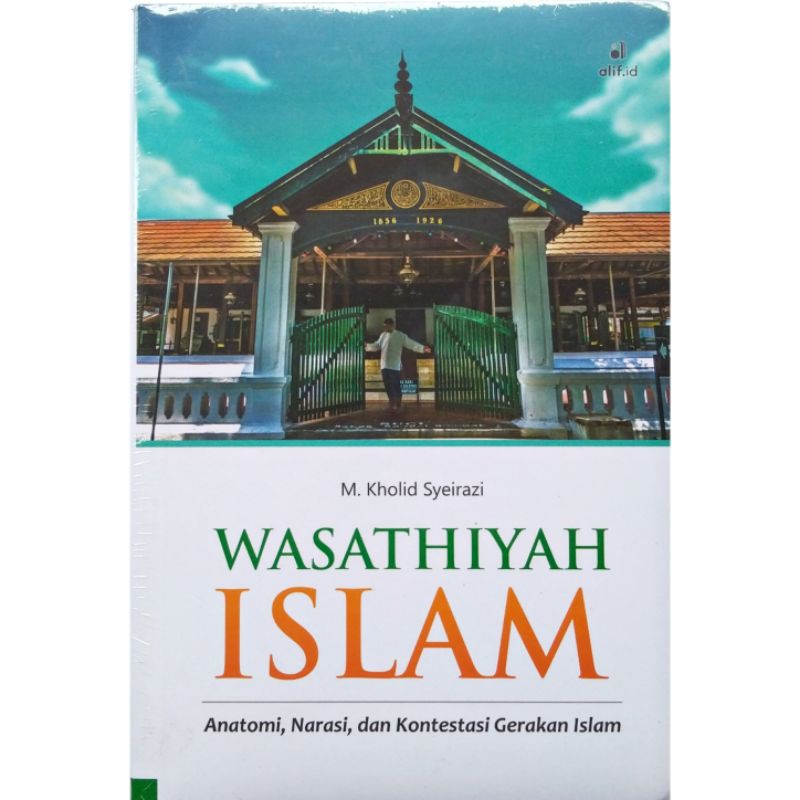 Teologi islam sebuah potret sejarah doktrin dan perkembangannya siti . Buku Wasathiyah Islam Anatomi Narasi Dan Kontestasi Gerakan Islam M Kholid Syeirazi Alif Id Shopee Indonesia