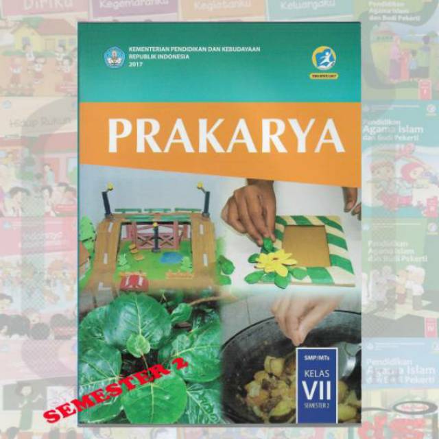 kunci jawaban lks prakarya kelas 11 semester 1 guru ilmu sosial. Buku Prakarya Kelas 7 Smp Semester 2 K13 Edisi Revisi 2017 Shopee Indonesia