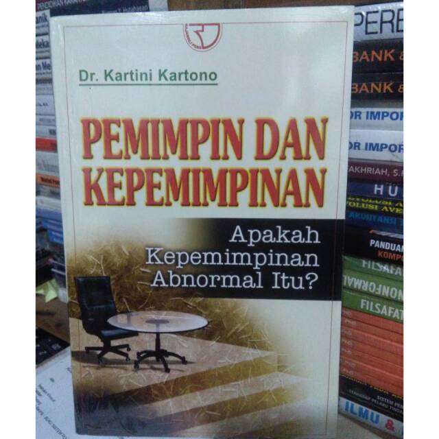 Jual Pemimpin dan Kepemimpinan; Apakah Kepemimpinan Abnormal Itu? - Kartini  Kartono Indonesia|Shopee Indonesia