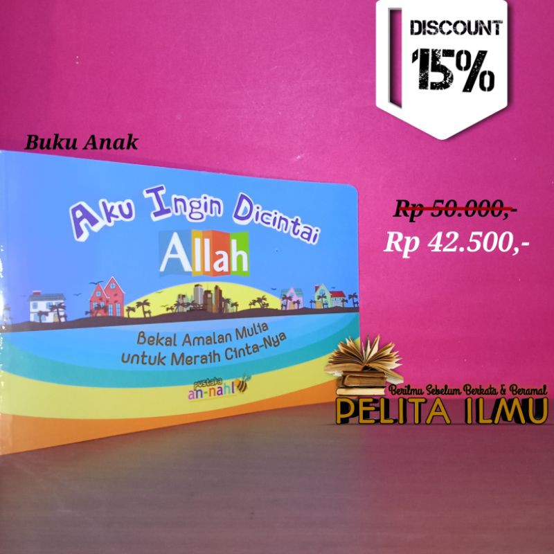 Ia akan bersama para malaikat yang mulia lagi taat kepada allah. Jual Buku Anak Aku Ingin Dicintai Allah Bekal Amalan Mulia Untuk Meraih Cinta Nya Indonesia Shopee Indonesia