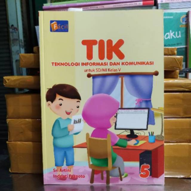 Pelajaran i pengenalan komputer 1. Buku Tik Teknologi Informasi Dan Komunikasi Kelas 5 Sd Penerbit Facil Grafindo Shopee Indonesia