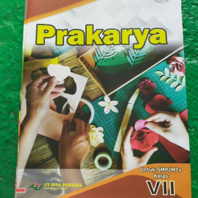 Buku Lembar Kerja Siswa Lks Prakarya Untuk Smp Mts Kelas 7 Semester 1 Indonesia LKS Cakrawala SMPMTs Kelas 7 Semester 1 mata pelajaran Prakarya dengan pokok pembahasan antara lain.
