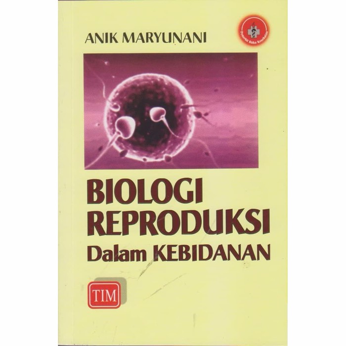 Pelayanan kesehatan reproduksi perempuan dan kb. Biologi Reproduksi Dalam Kebidanan Shopee Indonesia