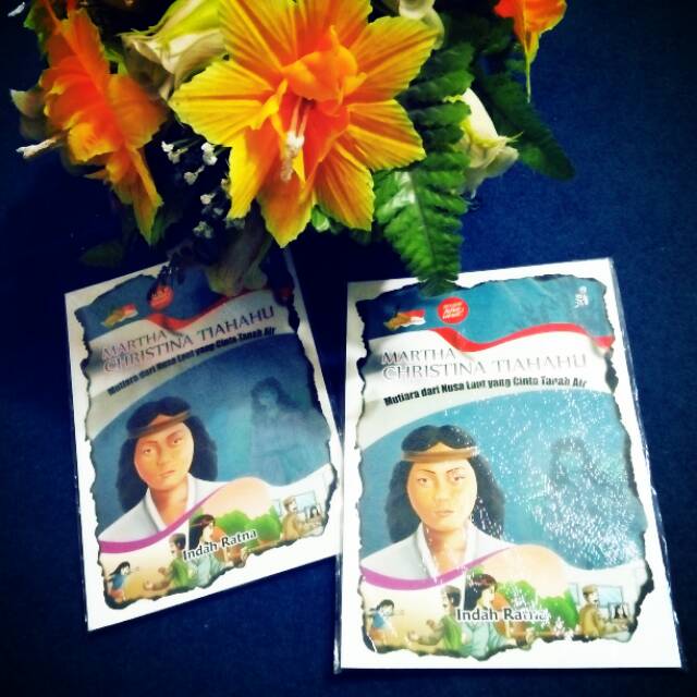 Buku Anak Martha Christina Tiahahu Mutiara Dari Nusa Laut Yang Cinta Tanah Air Indonesia Ia berasal dari desa Abubu di Pulau Nusalaut sudah kehilangan ibunya sejak masih kecil ia tinggal bersama ayahnya yang merupakan seorang pemimpin perlawanan rakyat Maluku Kapitan Paulus Tiahahu.
