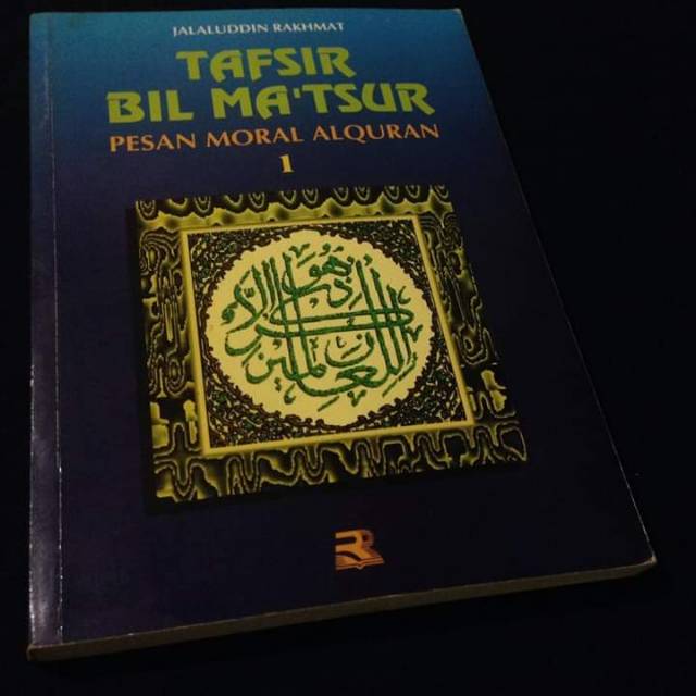 TAFSIR BIL MATSUR - Pesan Moral Al-Quran - Jalaluddin Rakhmat - Kang Jalal  - Penerbit Rosda | Shopee Indonesia