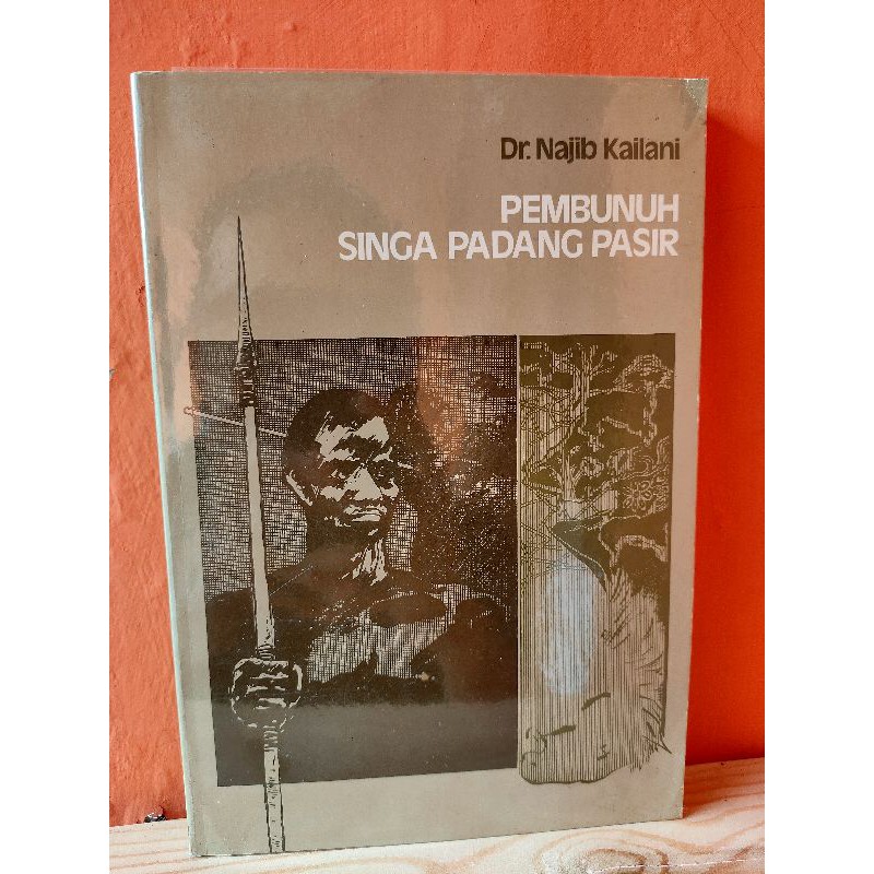 NOVEL ARAB/NOVEL TIMUR TENGAH/NOVEL TERJEMAHAN/NOVEL NAJIB KAILANI/PEMBUNUH  SINGA PADANG PASIR/ORI | Shopee Indonesia