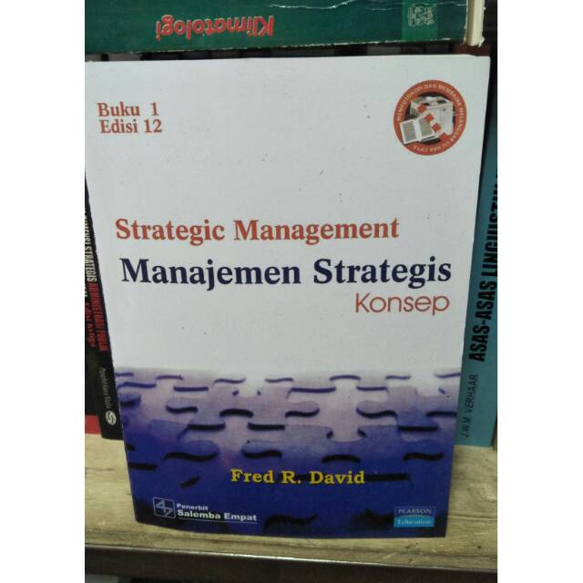 Buku manajemen strategik suatu pendekatan keunggulan bersaing ini menjelaskan seputar proses efektif untuk pengembangan rencana strategis yang a : Buku Manajemen Strategi Fred R David Masnurul