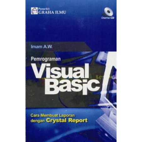 Pokok menggunakan microsoft visual basic 2015 pada tiara guest house. Buku Original Pemrograman Visual Basic Cara Membuat Laporan Dengan Crystal Report Cd Iman Shopee Indonesia