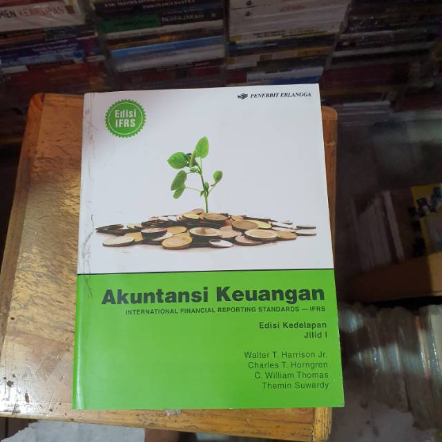 Buku akuntansi keuangan kelas 11 erlangga. Akuntansi Keuangan Edisi 8 Jilid 1 By Walter Harrison Charles T Horngren Shopee Indonesia