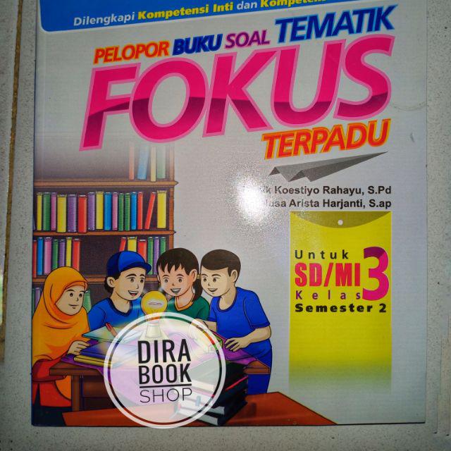 Semoga bermanfaat untuk bapak/ibu guru di manapun berada. Pelopor Buku Soal Tematik Fokus Terpadu Kelas 3 Sd Semester 1 2 Shopee Indonesia