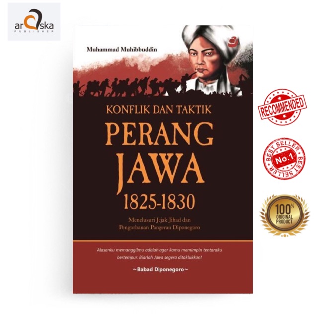 KONFLIK DAN TAKTIK PERANG JAWA 1825-1830: Menelusuri Jejak Jihad dan  Pengorbanan Pangeran Diponegoro | Shopee Indonesia
