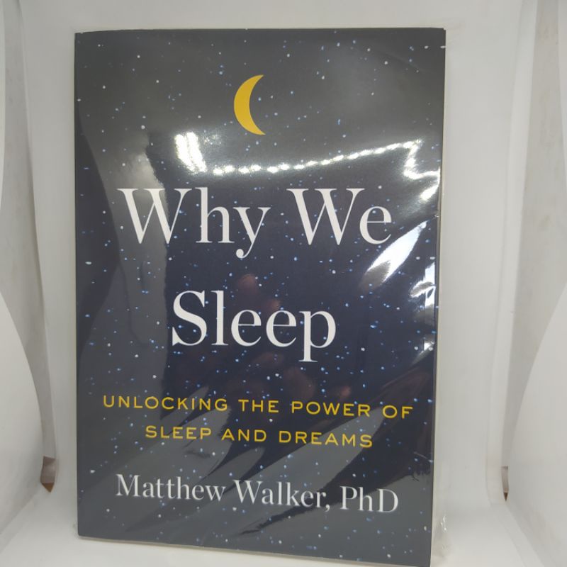 · the shorter your sleep, the shorter your life span · forcing youthful brains to become early . Why We Sleep Unlocking The Power Of Sleep And Dreams By Matthew Walker English Shopee Singapore