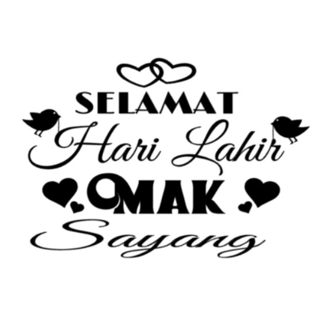 Ucapan Birthday Hari Jadi Mak Saudara Bagi anda yang tidak ingin ribet kata-kata sederhana seperti selamat ulang tahun kakak atau happy birthday sudahlah cukup.