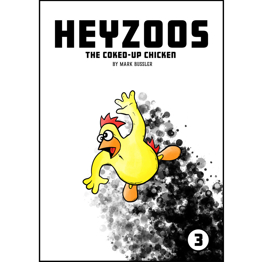 Heyzoos the Coked-Up Chicken #3 | CGR Publishing Book & Media