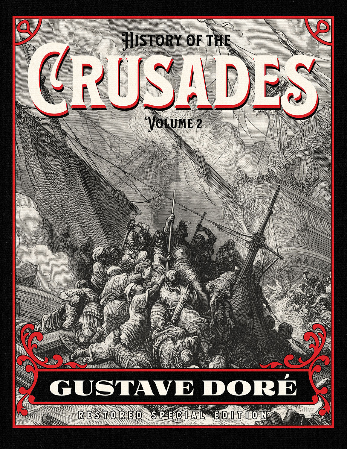 History of the Crusades Volume 2: Gustave Doré Restored Special