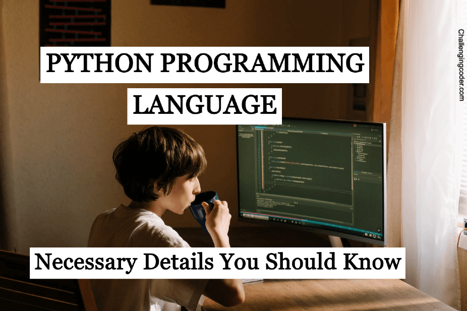 Python Programming Language – Complete Information About Python in 2020