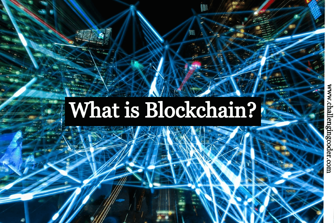What is Blockchain?