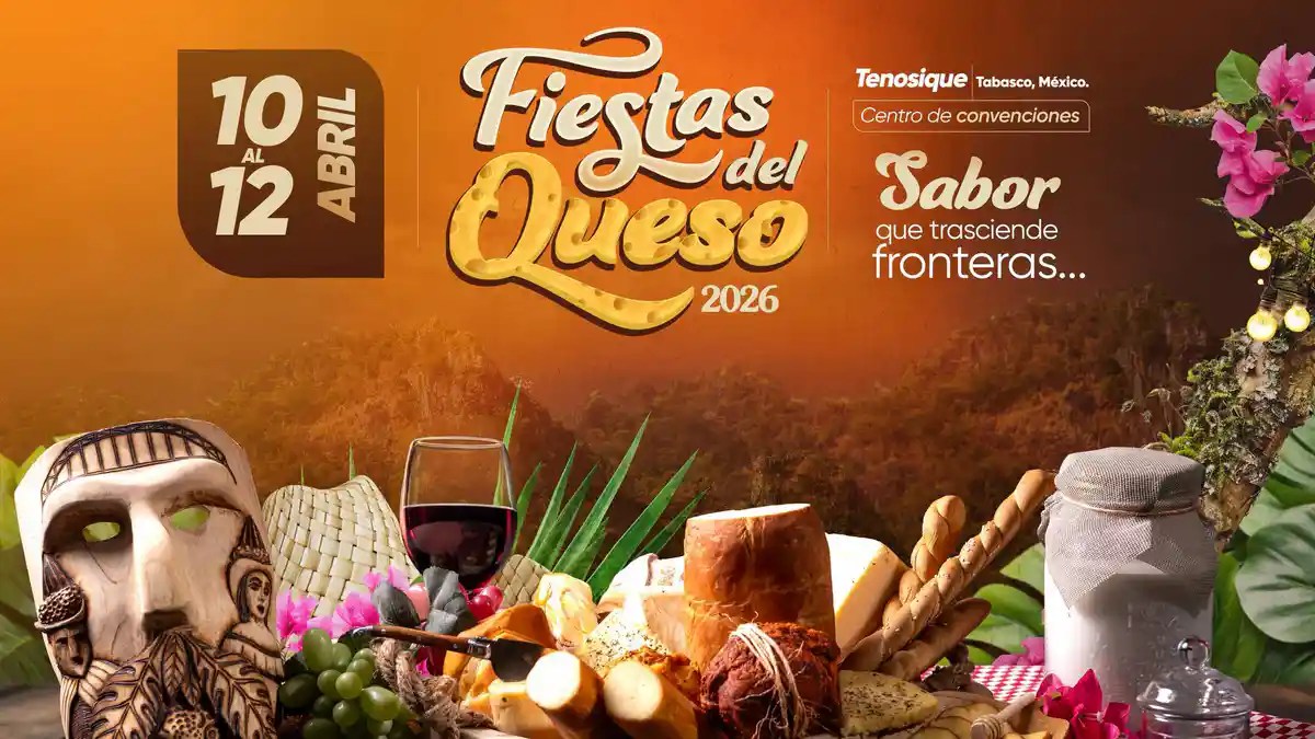 Todo sobre las Fiestas del Queso 2026 en Tenosique