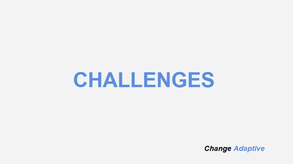 Challenges through the Software Process | Change Adaptive